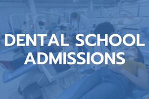 Dental School Admissions