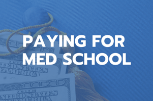 Paying for Med School