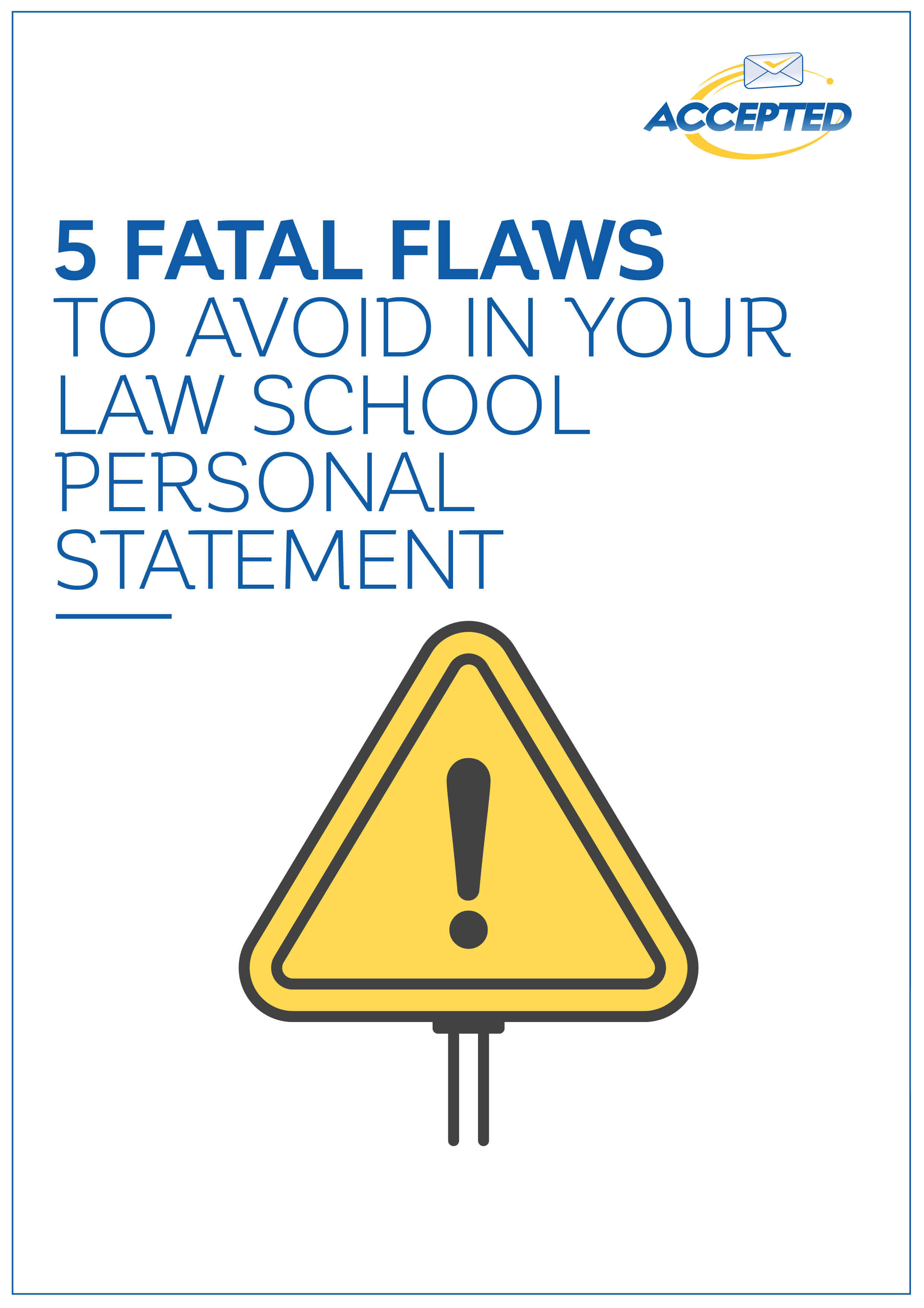 Five Fatal Flaws to Avoid In Your Law School Personal Statement
