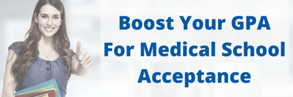 Boost Your GPA For Medical School Acceptance