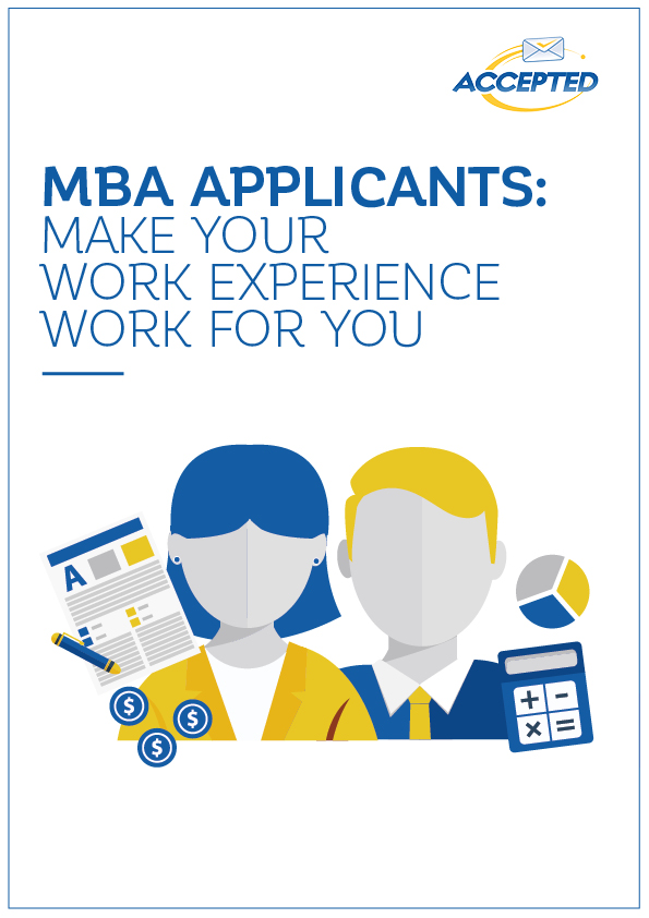 MBA Applicants: Make Your Work Experience Work for You