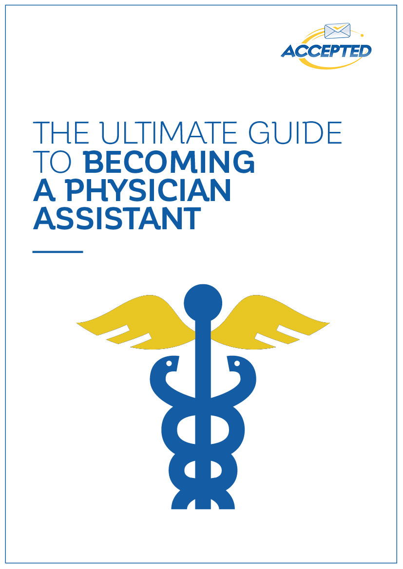 The Ultimate Guide to Becoming a Physician Assistant