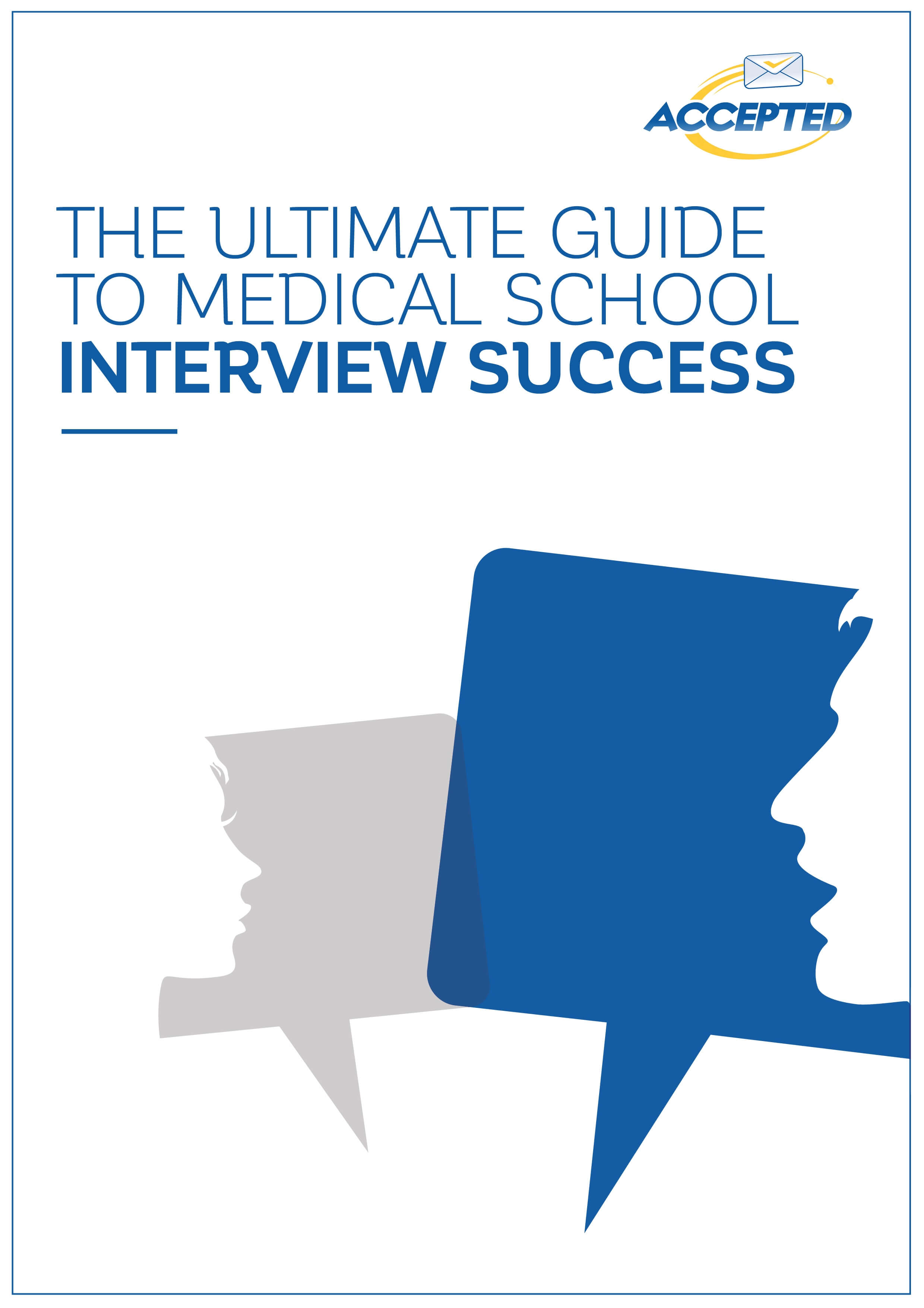 The Ultimate Guide to Medical School Interview Success