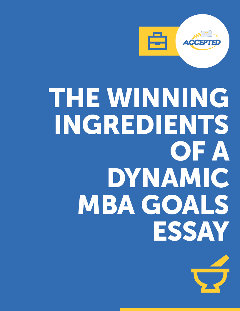 The Winning Ingredients of a Dynamic MBA Goals Essay
